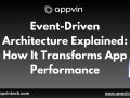 Event-Driven Architecture Explained: How It Transforms App Performance