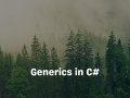 Generics in C#: Stop Writing Repetitive Code Already!