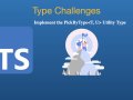 Type Challenges: Implement the PickByType Utility Type