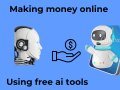 How I’m Using Free AI Tools to Make Money Online — A Beginner’s Journey That Anyone Can Copy