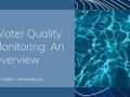 Water Quality Monitoring: An Overview | Tyler Sadek | Water