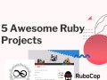 ? 5 Amazing Ruby Projects: Code Inspector, Open-source Social Networking and Customer Support EP 1