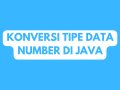 Konversi Tipe Data Number di Java