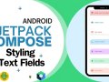 Jetpack Compose — Chapter 10: A Comprehensive Guide to Customizing TextFields
