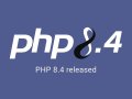 PHP 8.4: A New Era of PHP Development