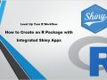 How to Create an R Package with Integrated Shiny Apps
