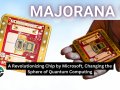 Majorana 1 Quantum Chip by Microsoft: Everything You Need to Know