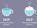 Minimum Lovable Product (MLP): The Future of Product Development