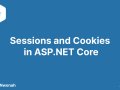 Working with Sessions and Cookies in ASP.NET Core
