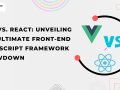 Vue vs React : Unveiling the Ultimate Front-end JavaScript Framework Showdown