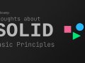 Thoughts about SOLID — Basic Principles
