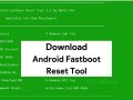 Android Fastboot Reset Tool V2.0 2023 Updated Free Download