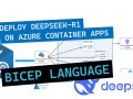 Deploy DeepSeek-R1 on Azure Container Apps with Serverless GPUs using Bicep Language.