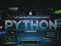 6 Hidden Python Libraries Every Developer Should Know About