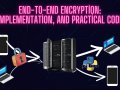 Unlock the Power of End-to-End Encryption with Python