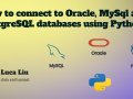 How to connect to Oracle, MySql and PostgreSQL databases using Python?