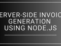 Server-side Invoice Generation Using Node.js