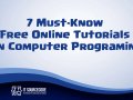 7 Must-Know Free Online Tutorials on Computer Programing