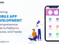 Mobile App Development — A Complete Guide