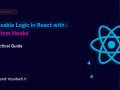 Reusable Logic in React with Custom Hooks: A Practical Guide