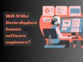 Will AI like Devin displace human software engineers?