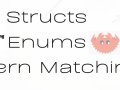 Let’s Learn Rust 004: Structs, Enums, and Pattern Matching