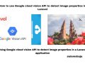 How to use Google cloud vision API to detect image properties in Laravel
