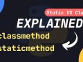 Class Method vs Static Method in Python