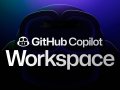 GitHub Copilot Workspace: Revolutionizing Software Development with AI