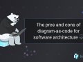 The pros and cons of diagram-as-code for software architecture