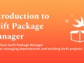 Introduction to Swift Package Manager