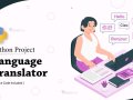 Python Language Translator — Break language barriers