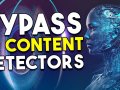 How to Fully Bypass AI Content Detection (Detailed Guide 2024 )