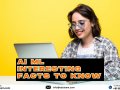 Did You Know Interesting Facts About AI ML?