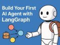Build your first AI agent with LangGraph without losing your sanity