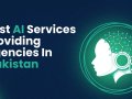 List Of Best Artificial Intelligence Companies In Pakistan