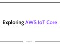 Exploring AWS IoT Core