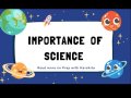 The Significance of Science in Our Lives