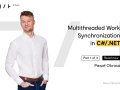 Multithreaded Work Synchronization in C#/.NET — Part 1