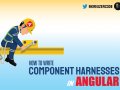 How to write component harnesses in Angular