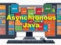 Unleashing the Power of Asynchronous Programming in Core Java