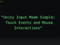 “Unity Input Made Simple: A Guide to Touch Events and Mouse Interactions”