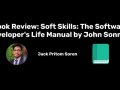 Book Review: Soft Skills: The Software Developer’s Life Manual by John Sonmez