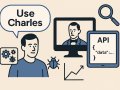 om? Our Team Lead Said: Use Charles — And We Never Missed a Payload Again