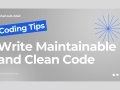 The Secret to Writing Maintainable and Clean Code