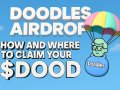 Doodles Airdrop — How and Where to Claim Your $DOOD?