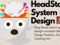 HeadStart System Design - Part #1 -Design Pattern Intuitions