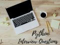 Python Interview Questions for 2022