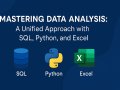 Mastering Data Analysis: A Unified Approach with SQL, Python, and Excel