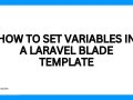 How to Set Variables in a Laravel Blade Template